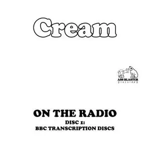 Cream - On The Radio - Fan Made Project, Not For Sale! (2018) {2CD Set, Ass Blaster AB030, Upgraded Edition rec 1966-1968}