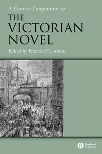 Francis O'Gorman - A Concise Companion to the Victorian Novel