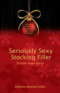 «Seriously Sexy Stocking Filler» by Miranda Forbes