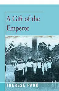 «A Gift of the Emperor» by Therese Park