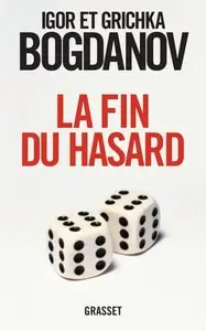 Igor et Grichka Bogdanov - La fin du hasard