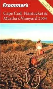 Frommer's Cape Cod, Nantucket & Martha's Vineyard 2004 by Laura M. Reckford