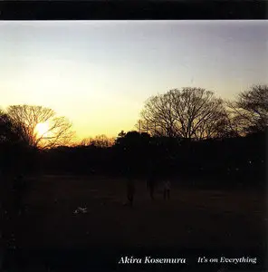 Akira Kosemura - It's On Everything (2007) {Something Good} **[RE-UP]**