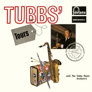 The Tubby Hayes Orchestra - Tubbs' Tours (Remastered) (1963/2019) [Official Digital Download 24/88]