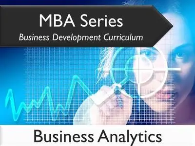 MBA Series Business Development Curriculum: Business Analytics