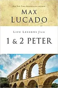 Life Lessons from 1 and 2 Peter: Between the Rock and a Hard Place