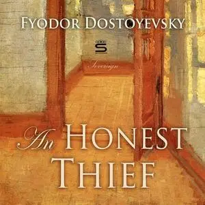 «An Honest Thief» by Fyodor Dostoevsky