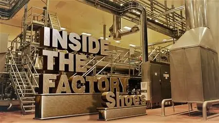 BBC - Inside the Factory: Shoes (2016)