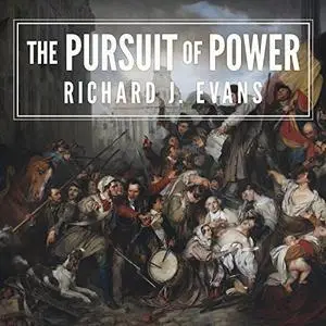 The Pursuit of Power: Europe: 1815-1914 [Audiobook]