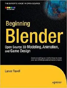 Beginning Blender: Open Source 3D Modeling, Animation, and Game Design [Repost]