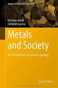 Metals and Society: An Introduction to Economic Geology (Repost)