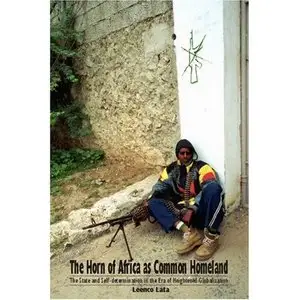 Horn of Africa as Common Homeland, The: The State and Self-Determination in the Era of Heightened Globalization