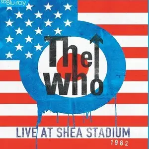 The Who - Live at Shea Stadium 1982 (2015)