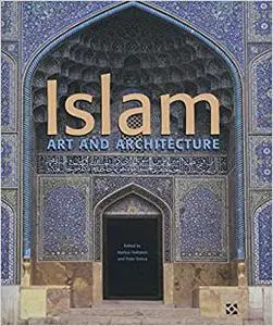 Islam : Art and Architecture (Repost)