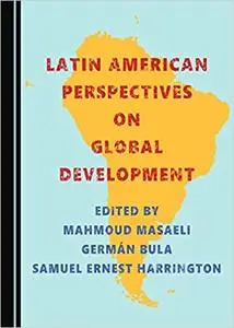 Latin American Perspectives on Global Development