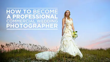 How To Become a Professional Commercial Wedding Photographer (repost)