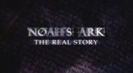 BBC - Noah's Ark: The Real Story (2003)