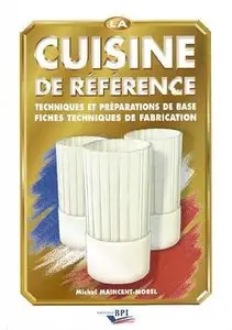 La cuisine de référence: Techniques et préparations de base, fiches techniques de fabrication (repost)