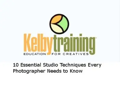 Kelby Training - 10 Essential Studio Techniques Every Photographer Needs to Know [repost]