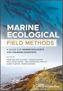 Marine Ecological Field Methods: A Guide for Marine Biologists and Fisheries Scientists