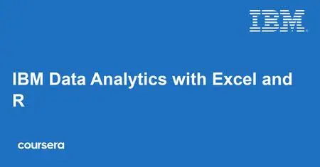 Coursera - IBM Data Analytics with Excel and R Professional Certificate by IBM