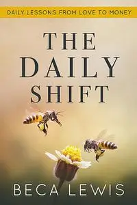 «The Daily Shift» by Beca Lewis