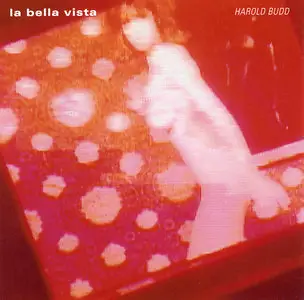 Harold Budd - la bella vista