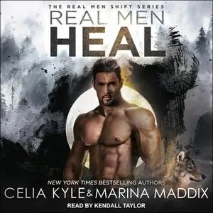«Real Men Heal» by Celia Kyle,Marina Maddix