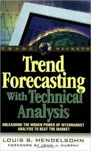 Louis B. Mendelsohn - Trend Forecasting with Technical Analysis [Repost]