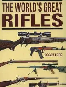 The World's Great Rifles (Repost)