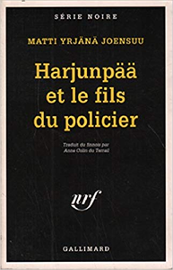 Harjunpää et le fils du policier - Matti Yrjänä Joensuu