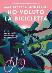 Mariateresa Montaruli - Ho voluto la bicicletta