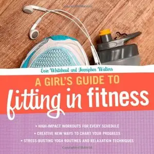 A Girl's Guide to Fitting in Fitness [Repost] 