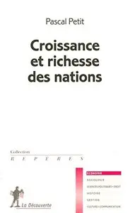 Pascal Petit, "Croissance et richesse des nations"