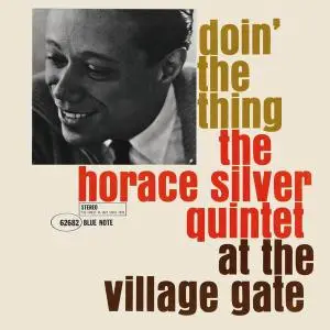 The Horace Silver Quintet - Doin' The Thing - At The Village Gate (1961) [RVG Edition 2006]