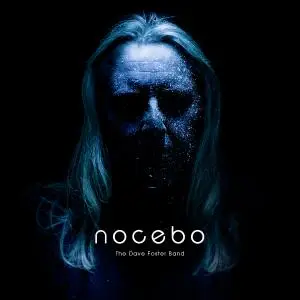 The Dave Foster Band - Nocebo (2019)