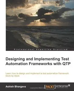 Designing and Implementing Test Automation Frameworks with QTP [Repost]