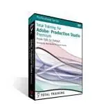 Total Training for Adobe Production Studio Premium: From Edit to Output
