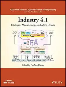 Industry 4.1: Intelligent Manufacturing with Zero Defects