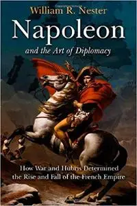 Napoleon and the Art of Diplomacy [Repost]