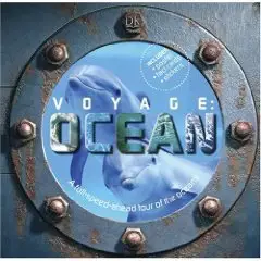 Voyage: Ocean, A Full-Speed-Ahead Tour of the Oceans  