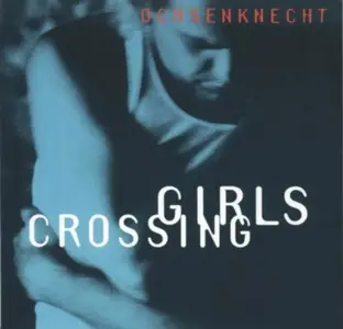 Ochsenknecht - Girl crossing (1994)