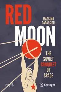 Red Moon: The Soviet Conquest of Space (Popular Astronomy)