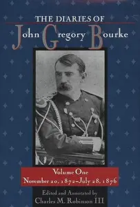 The Diaries of John Gregory Bourke (Volumes 1-4)