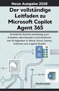 Vollständiger Leitfaden zu Microsoft Copilot Agent 365: Schritt-für-Schritt-Anleitung zum Erstellen, Bereitstellen und