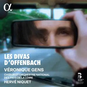 Véronique Gens, Chœur et Orchestre National des Pays de la Loire & Hervé Niquet - Les Divas d'Offenbach (2025) [24/96]