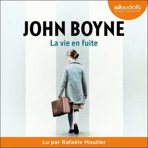 John Boyne, "La vie en fuite"
