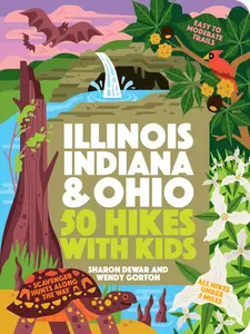 50 Hikes with Kids Illinois, Indiana, and Ohio (50 Hikes with Kids)