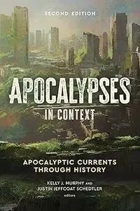 Apocalypses in Context, 2nd Edition: Apocalyptic Currents Through History