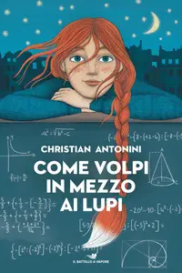 Come volpi in mezzo ai lupi - Christian Antonini